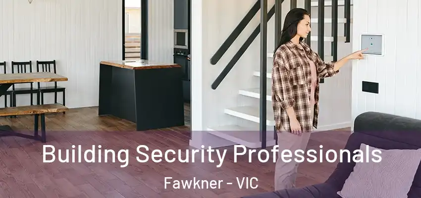Building Security Professionals Fawkner - VIC