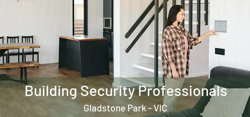 Building Security Professionals Gladstone Park - VIC