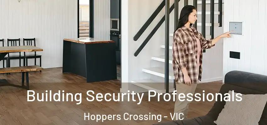 Building Security Professionals Hoppers Crossing - VIC