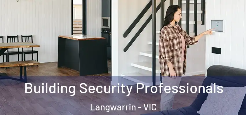 Building Security Professionals Langwarrin - VIC