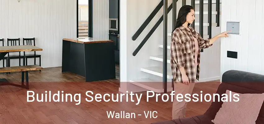 Building Security Professionals Wallan - VIC