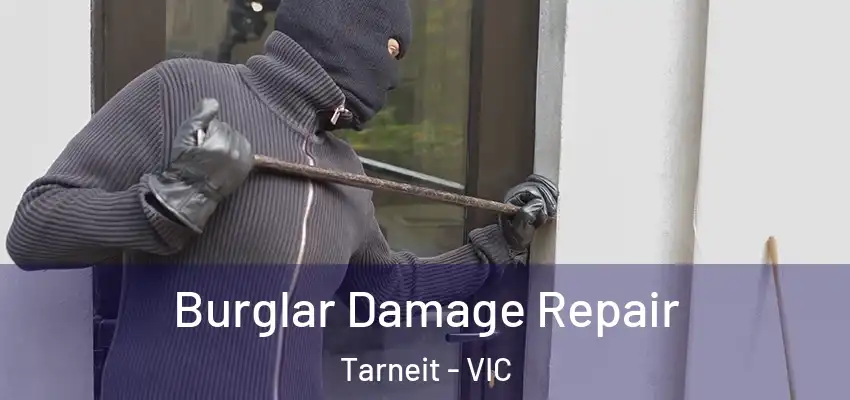 Burglar Damage Repair Tarneit - VIC