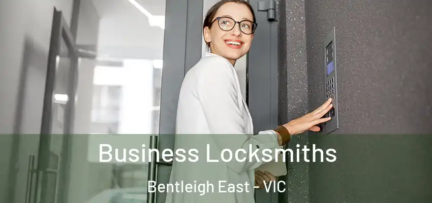 Business Locksmiths Bentleigh East - VIC