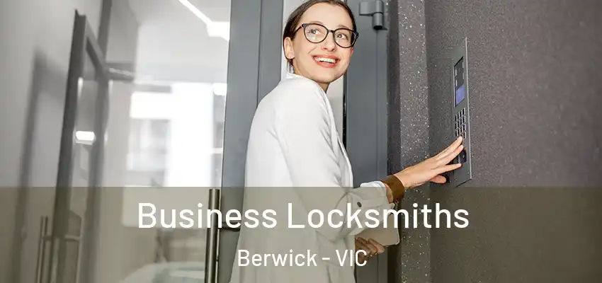 Business Locksmiths Berwick - VIC