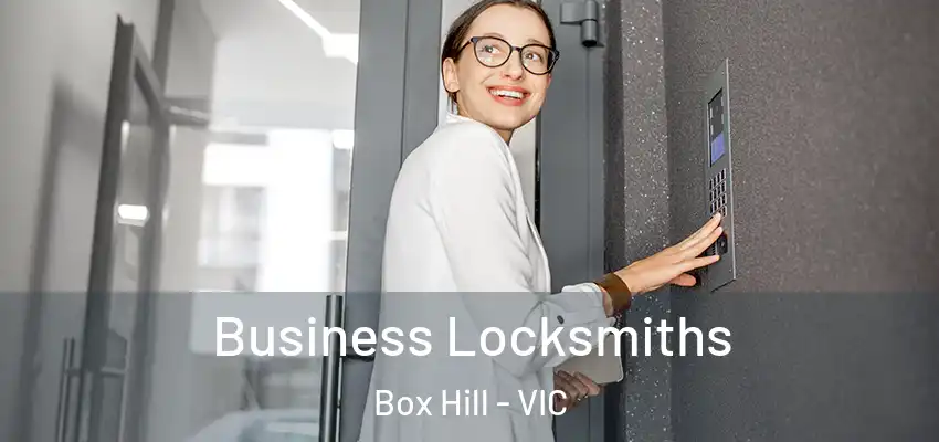 Business Locksmiths Box Hill - VIC