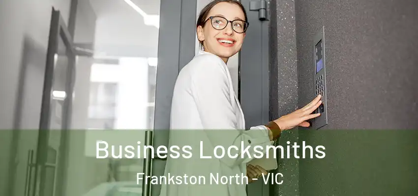 Business Locksmiths Frankston North - VIC