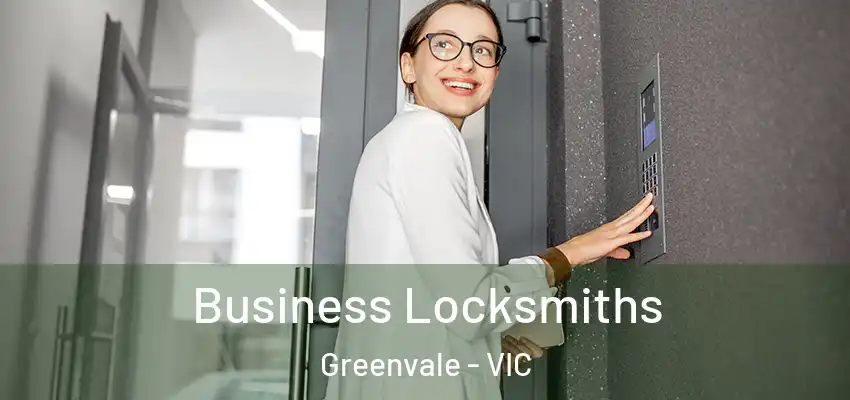 Business Locksmiths Greenvale - VIC