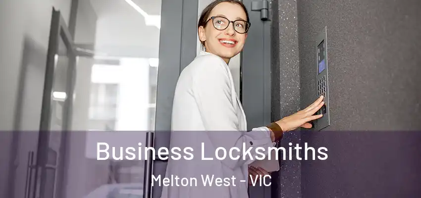 Business Locksmiths Melton West - VIC