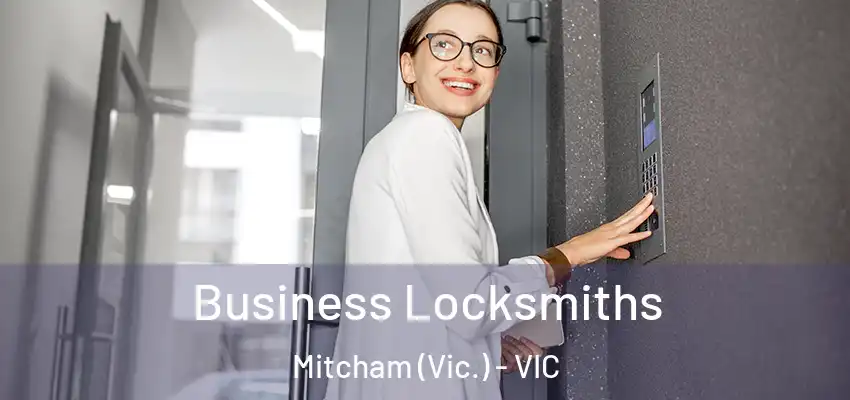 Business Locksmiths Mitcham (Vic.) - VIC