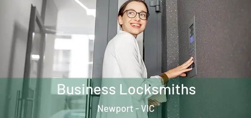  Business Locksmiths Newport - VIC