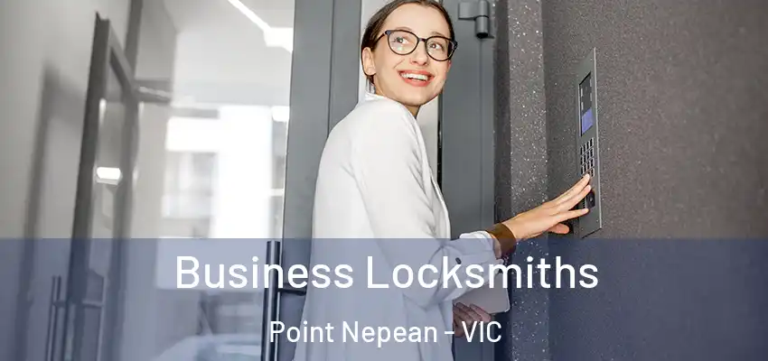Business Locksmiths Point Nepean - VIC