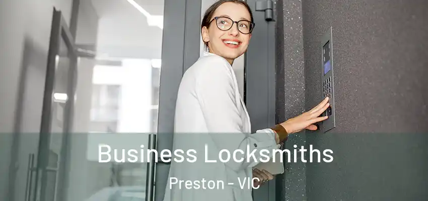 Business Locksmiths Preston - VIC