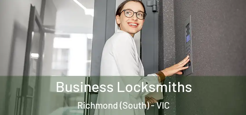 Business Locksmiths Richmond (South) - VIC