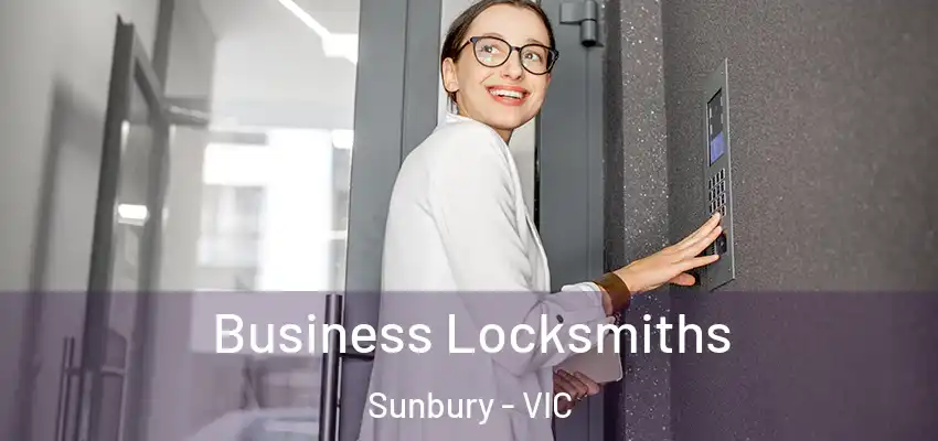 Business Locksmiths Sunbury - VIC