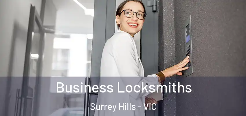 Business Locksmiths Surrey Hills - VIC