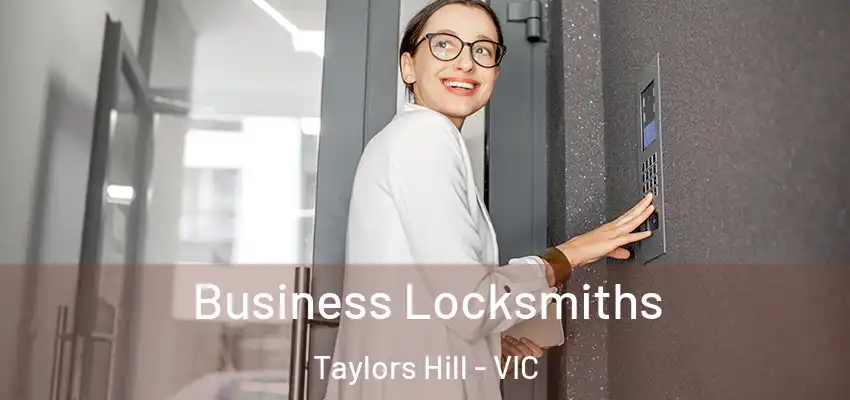 Business Locksmiths Taylors Hill - VIC