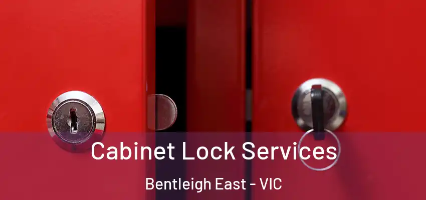 Cabinet Lock Services Bentleigh East - VIC