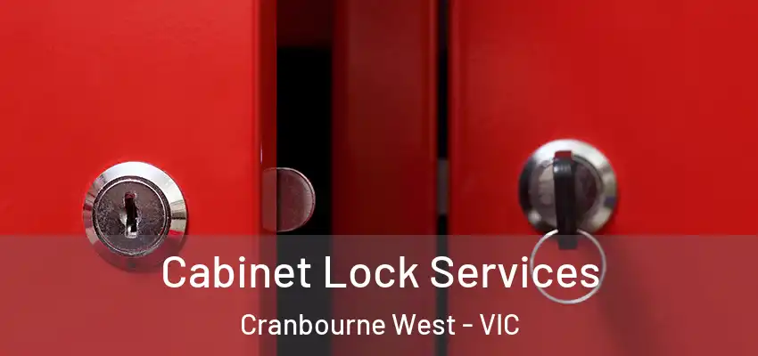  Cabinet Lock Services Cranbourne West - VIC