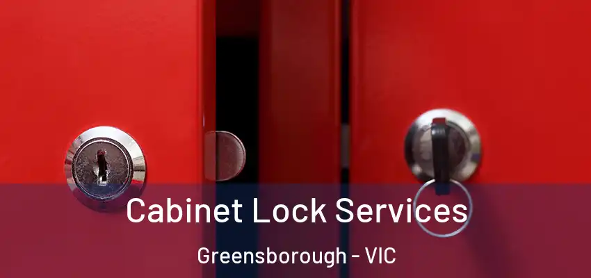 Cabinet Lock Services Greensborough - VIC