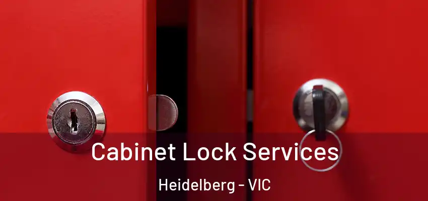 Cabinet Lock Services Heidelberg - VIC