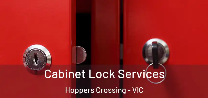  Cabinet Lock Services Hoppers Crossing - VIC
