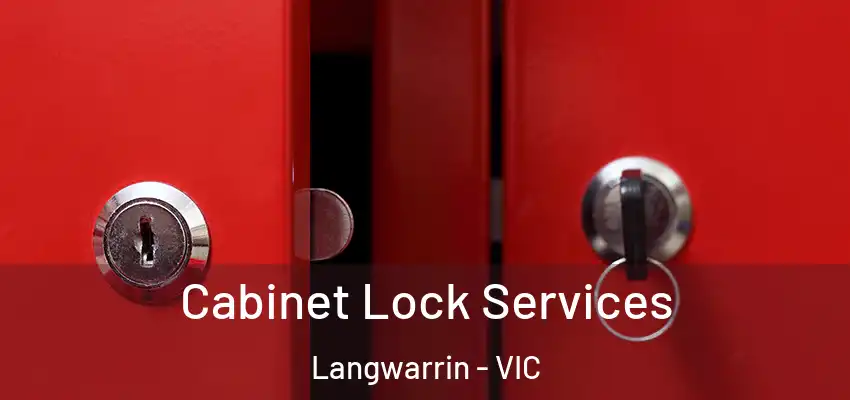 Cabinet Lock Services Langwarrin - VIC