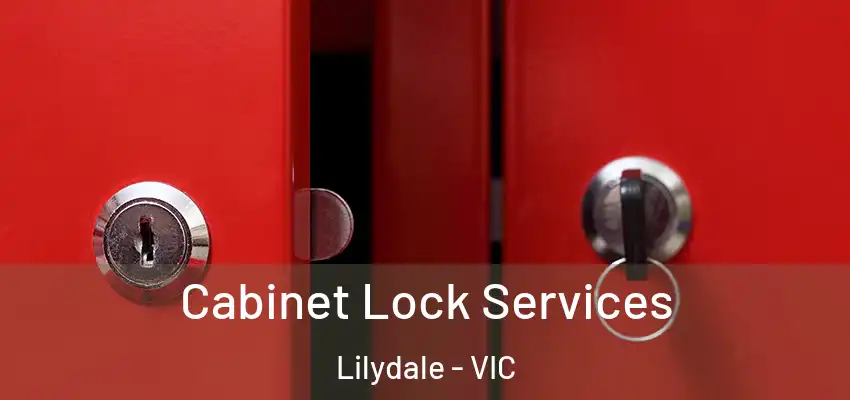 Cabinet Lock Services Lilydale - VIC