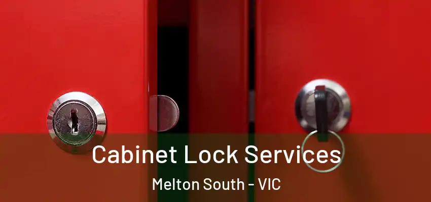 Cabinet Lock Services Melton South - VIC