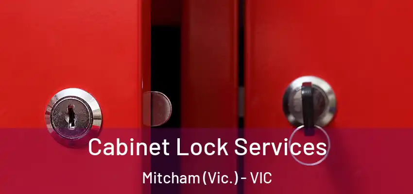 Cabinet Lock Services Mitcham (Vic.) - VIC