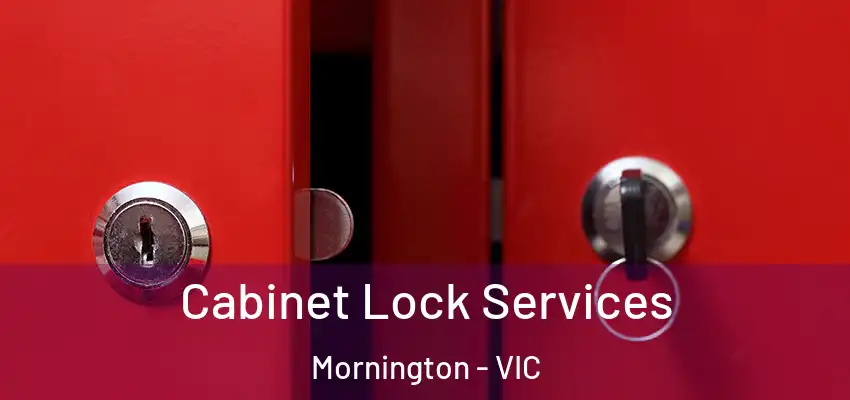 Cabinet Lock Services Mornington - VIC
