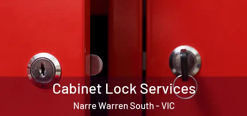Cabinet Lock Services Narre Warren South - VIC