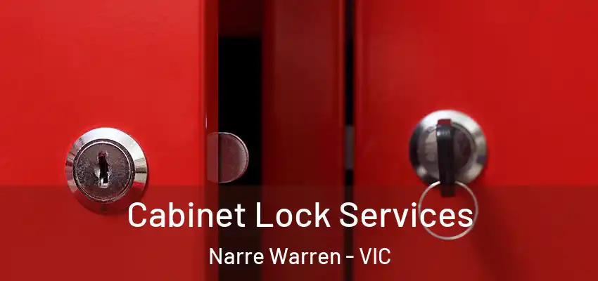  Cabinet Lock Services Narre Warren - VIC