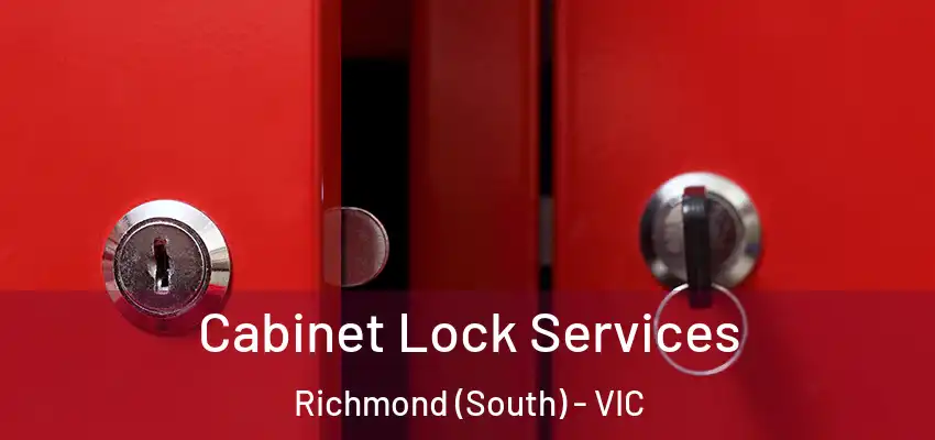 Cabinet Lock Services Richmond (South) - VIC