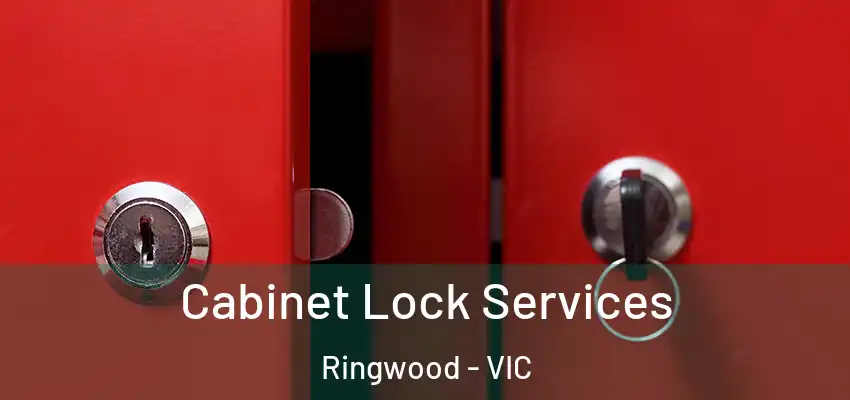 Cabinet Lock Services Ringwood - VIC