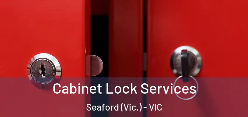Cabinet Lock Services Seaford (Vic.) - VIC