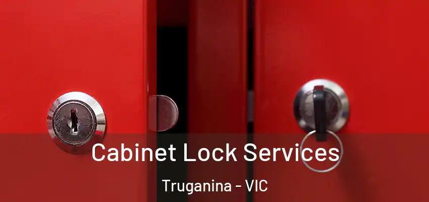 Cabinet Lock Services Truganina - VIC