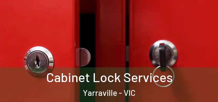 Cabinet Lock Services Yarraville - VIC