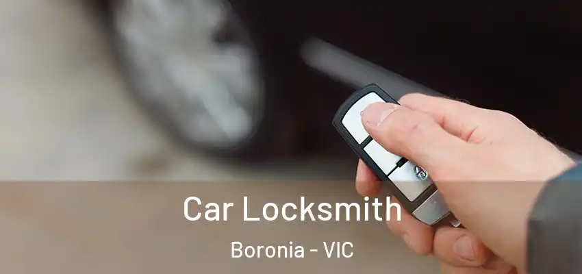 Car Locksmith Boronia - VIC