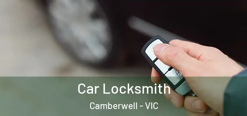 Car Locksmith Camberwell - VIC