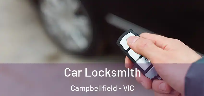 Car Locksmith Campbellfield - VIC