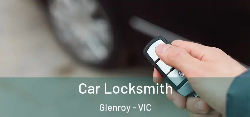 Car Locksmith Glenroy - VIC