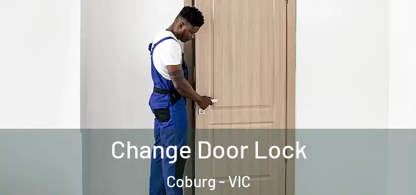 Change Door Lock Coburg - VIC