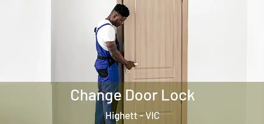  Change Door Lock Highett - VIC