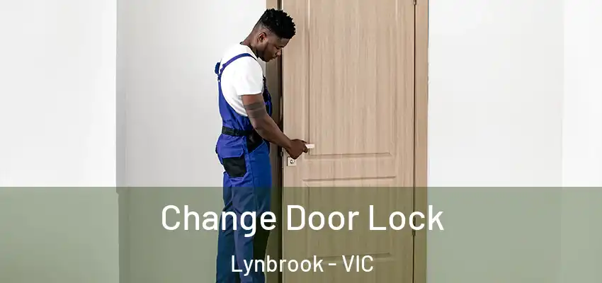 Change Door Lock Lynbrook - VIC