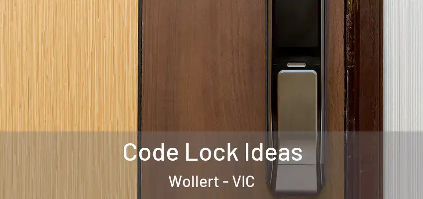 Code Lock Ideas Wollert - VIC