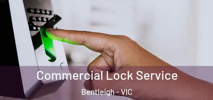 Commercial Lock Service Bentleigh - VIC