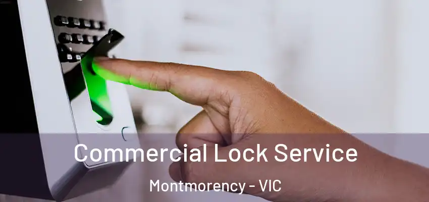 Commercial Lock Service Montmorency - VIC