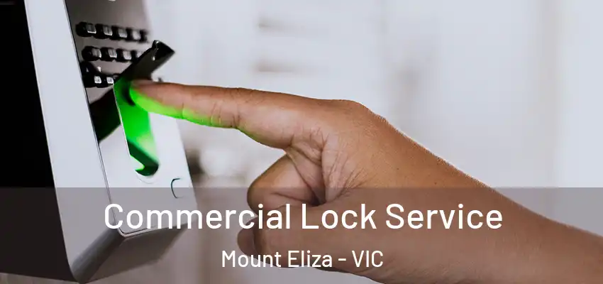 Commercial Lock Service Mount Eliza - VIC