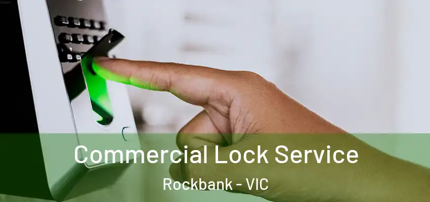 Commercial Lock Service Rockbank - VIC
