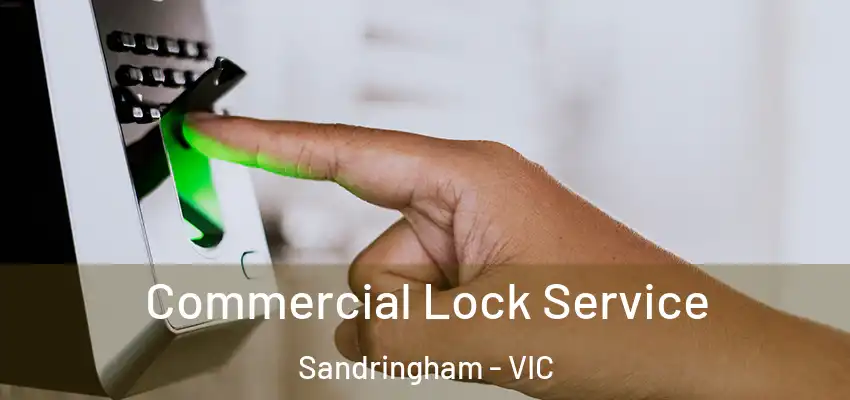 Commercial Lock Service Sandringham - VIC